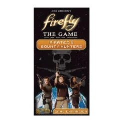 Firefly: The Game - Pirates & Bounty Hunters (Exp.)