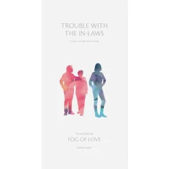 Fog Of Love: Trouble With The In-Laws (Exp.)